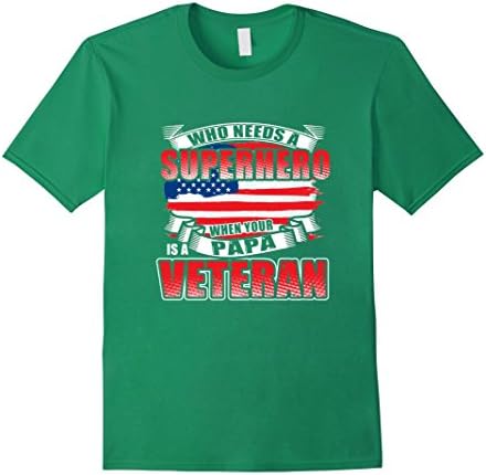 Men's Who needs a superhero when papa is a veteran funny t-shirt 3XL Kelly Green