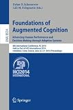 Foundations of augmented cognition : advancing human performance and decision-making through adaptive systems : 8th International Conference, AC 2014, held as part of HCI International 2014, Heraklion