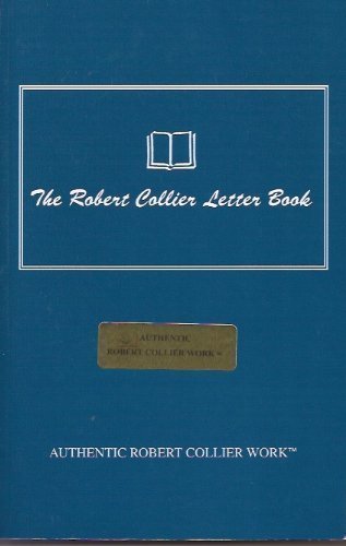 The Robert Collier Letter Book by Robert Collier Published by Robert Collier Publications 1st (first) edition (1989) Paperback