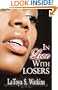 In Love with Losers (Peace In The Storm Publishing Presents)
