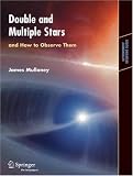 Double & Multiple Stars, and How to Observe Them