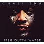 Fish Outta Water ~ Chali 2na