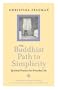 Buddhist Path to Simplicity