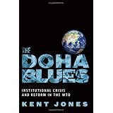 The Doha Blues: Institutional Crisis and Reform in the WTO