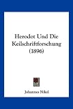 Herodot Und Die Keilschriftforschung (1896) - Johannes Nikel
