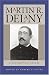 Martin R. Delany: A Documentary Reader