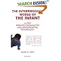 Interpersonal World of the Infant: A View from Psychoanalysis and Development Psychology