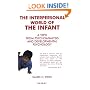 Interpersonal World of the Infant: A View from Psychoanalysis and Development Psychology