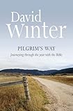 Pilgrim's way : journeying through the year with the Bible