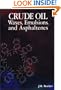 Crude Oil Waxes, Emulsions, and Asphaltenes