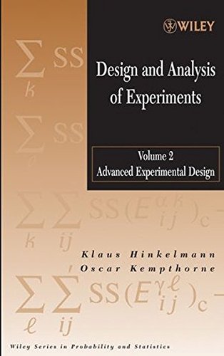 Design and Analysis of Experiments, Advanced Experimental Design (Volume 2), by Klaus Hinkelmann, Oscar Kempthorne