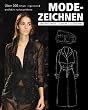 Modezeichnen: Grundtechniken - Kleidung und Accessoires