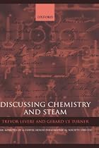 Discussing Chemistry and Steam: The Minutes of a Coffee House Philosophical Society 1780-1787