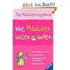 Was M�dchen wissen wollen: Das M�dchenfragebuch
