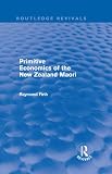 Primitive economics of the New Zealand Maori