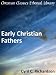 Books : Early Christian Fathers - Enhanced Version