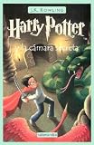 Harry Potter y la Camara Secreta = Harry Potter and the Chamber of Secrets [SPA-HARRY POTTER Y] [Spanish Edition]