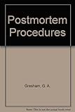 Post-mortem procedures : (an illustrated textbook)