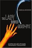 The Lady Waved Good-Bye: A Ramón Lull López Mystery