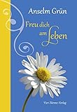 Image de Freu dich am Leben! (Geschenkbücher von Anselm Grün)