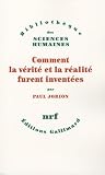 Comment la v�rit� et la r�alit� furent invent�es