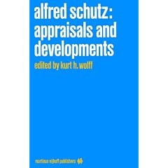 Alfred Schutz: Appraisals and Developments