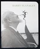Barry Flanagan : works 1966-2008