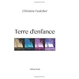Terre d'enfancepar Christine Foulcher