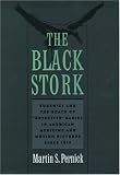 The Black Stork: Eugenics and the Death of "Defective" Babies in American Medicine and Motion Pictures since 1915