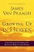 Growing Up in Heaven: The Eternal Connection Between Parent and Child