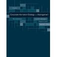 Corporate Information Strategy and Management:  Text and Cases