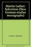 Martin Luther : selections