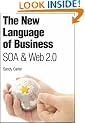 The New Language of Business: SOA and Web 2.0