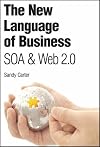 The New Language of Business: SOA & Web 2.0