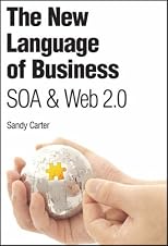 The New Language of Business: SOA & Web 2.0