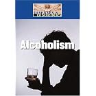 Alcoholism (Diseases and Disorders) by  Sheila Wyborny