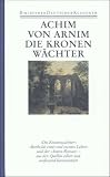 Werke in sechs B&auml;nden: Band 2: Die Kronenw&auml;chter: BD 2 - Achim von Arnim