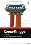 Produkt-Bild: Korea-Knigge: Der T&uuml;r&ouml;ffner f&uuml;r Auslandsreisende und Expatriates