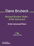 Michael Brecker Waltz - B-flat Instrument Sheet Music