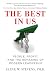 The Best in Us: People, Profit, and the Remaking of Modern Leadership