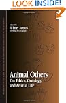 Animal Others: On Ethics, Ontology, a...