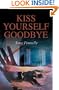Kiss Yourself Goodbye