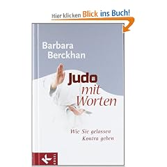 Judo mit Worten: Wie Sie gelassen Kontra geben