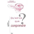 Qu'est-ce que comprendre?