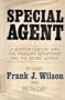 Special Agent A Quarter Century With The Treasury Department And The Secret Service