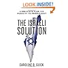 The Israeli Solution: A One-State Plan for Peace in the Middle East