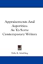 Appraisements and asperities as to some contemporary writers,