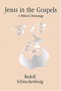 Jesus in the Gospels: A Biblical Christology