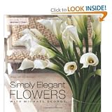 Simply Elegant Flowers With Michael George