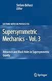 Supersymmetric Mechanics: Attractors and Black Holes in Supersymmetric Gravity (Lecture Notes in Physics)-